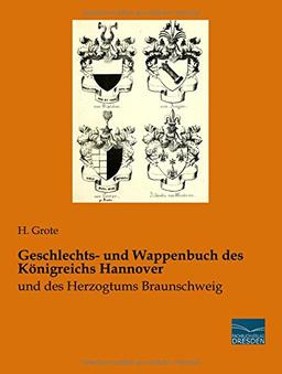 Geschlechts- und Wappenbuch des Koenigreichs Hannover