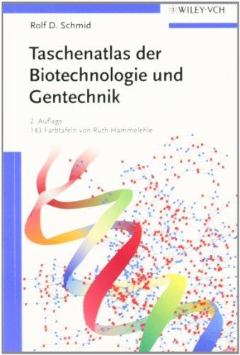 Taschenatlas der Biotechnologie und Gentechnik