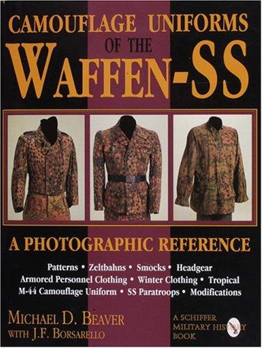 Camouflage Uniforms of the Waffen-SS: A Photographic Reference (Schiffer Military Aviation History)