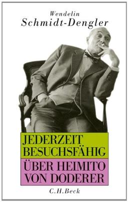 Jederzeit besuchsfähig: Über Heimito von Doderer