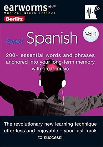 Earworms Rapid Spanish: 200+ Essential Words and Phrases Anchored into Yourlong-term Memory With Great Music (Earworms Musical Brain Trainer)