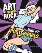 Art of Modern Rock: Mini 2. Poster Girls. Autorisierte amerikanische Originalausgabe