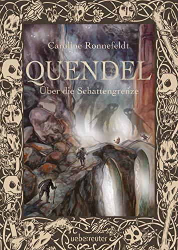 Quendel - Über die Schattengrenze (Quendel, Bd. 3)