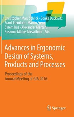 Advances in Ergonomic Design of Systems, Products and Processes: Proceedings of the Annual Meeting of GfA 2016