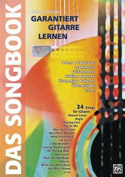 Garantiert Gitarre Lernen - das Songbook: 24 Songs für Gitarre