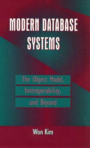 Modern Database Management: The Object Model, Interoperability and Beyond (ACM Press)