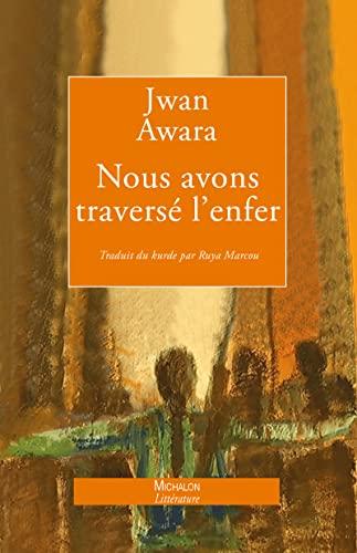 Nous avons traversé l'enfer : le livre des femmes oubliées