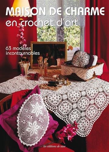 Maison de charme en crochet d'art : 63 modèles incontournables