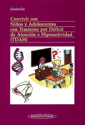 Convivir con Niños y Adolescentes con Trastorno por Déficit de Atención e Hiperactividad (TDAH)