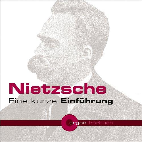 Nietzsche. Eine kurze Einführung