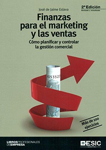 Finanzas para el marketing y las ventas : cómo planificar y controlar la gestión comercial (Libros profesionales)