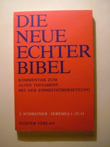 Die Neue Echter-Bibel Kommentar zum Alten Testament mit der Einheitsübersetzung / Jeremia 1-25,14 : LFG 3