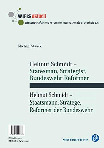 Helmut Schmidt: Staatsmann, Stratege, Reformer der Bundeswehr / Statesman, Strategist, Bundeswehr Reformer (WIFIS-aktuell)