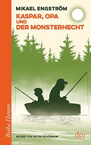 Kaspar, Opa und der Monsterhecht (Reihe Hanser)