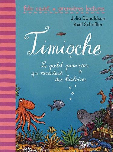 Timioche : le petit poisson qui racontait des histoires