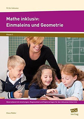 Mathe inklusiv: Einmaleins und Geometrie: Materialband mit Anleitungen, Diagnosetest und Kopiervorlagen für den inklusiven Unterricht (2. Klasse) (Fit für Inklusion - Grundschule)