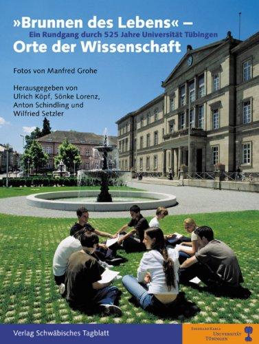 "Brunnen des Lebens" - Orte der Wissenschaft: Ein Rundgang durch 525 Jahre Universität Tübingen