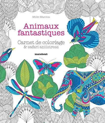 Animaux fantastiques : carnet de coloriage & safari antistress