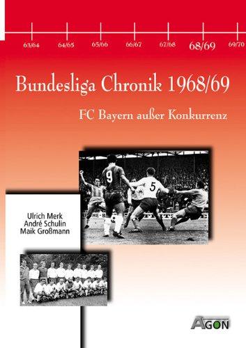 FC Bayern außer Konkurrenz. Bundesligachronik 1968/69