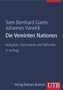 Die Vereinten Nationen: Aufgaben, Instrumente und Reformen (Uni-Taschenbücher L)