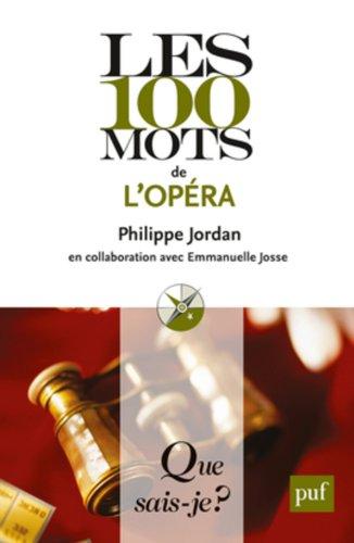 Les 100 mots de l'opéra