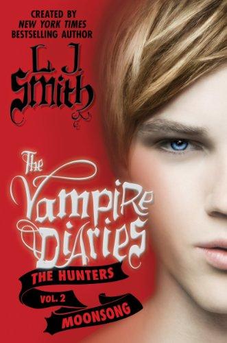 The Vampire Diaries: The Hunters: Moonsong