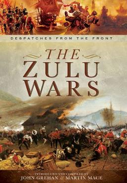 The Zulu Wars (Despatches From the Front)