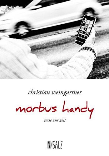 morbus handy: Texte zur Zeit