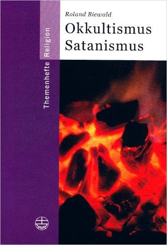 Okkultismus, Satanismus: Arbeitshilfen für Schule und Gemeinde (Erwachsenenbildung)