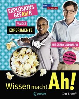 Wissen macht Ah! Explosions-Gefah!r - famose Experimente mit Shary und Ralph