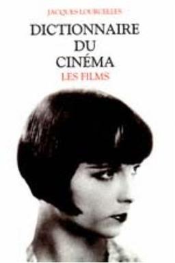 Dictionnaire du cinéma. Vol. 3. Les films