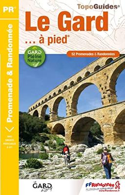 Le Gard... à pied : 52 promenades & randonnées