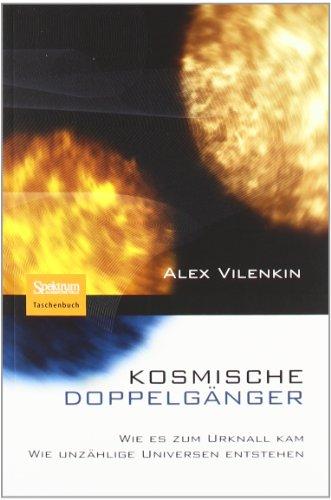 Kosmische Doppelgänger: Wie es zum Urknall kam - Wie unzählige Universen entstehen