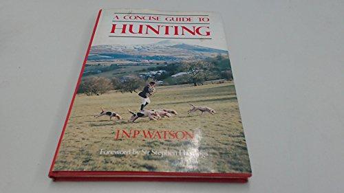 The Concise Guide to Hunting