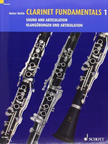 Clarinet Fundamentals: Klangübungen und Artikulation. Vol. 1. Klarinette.