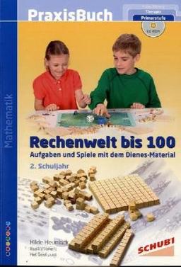 Rechenwelt bis 100: Praxisbuch. Aufgeben und Spiele mit dem Dienes-Material. 2. Schuljahr