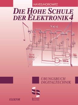 Die hohe Schule der Elektronik, Tl.4, Übungsbuch Digitaltechnik