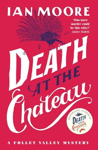 Death at the Chateau: the hilarious and gripping cosy murder mystery (A Follet Valley Mystery)