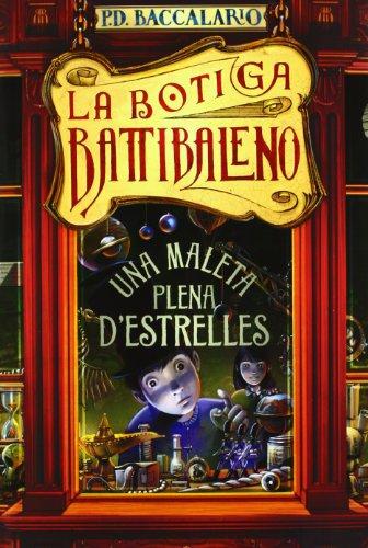 Una maleta plena d'estrelles (La botiga Battibaleno, Band 1)