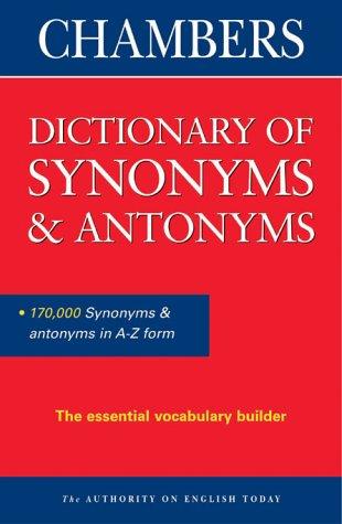 Chambers Dictionary of Synonyms and Antonyms (Reference)