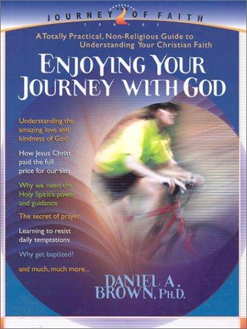 Enjoying Your Journey with God (Journey of Faith (Creation House))