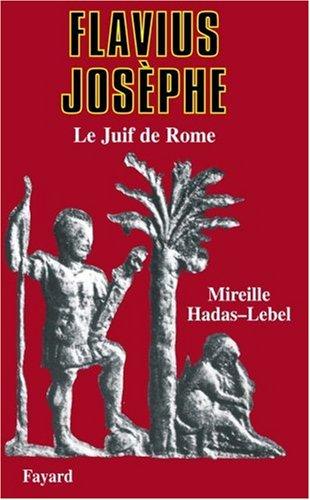 Flavius Josèphe : le juif de Rome