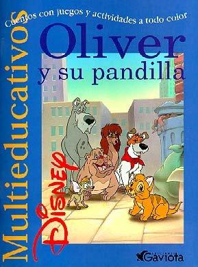 Oliver y su pandilla: Cuentos con juegos y actividades a todo color (Multieducativos Disney)