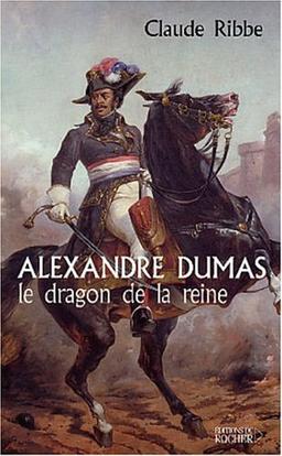 Alexandre Dumas, le dragon de la reine