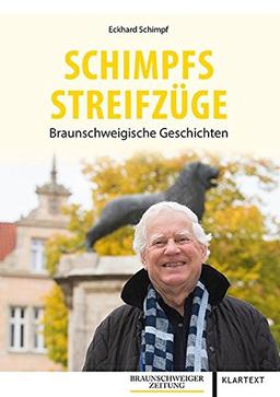 Schimpfs Streifzüge: Braunschweigische Geschichten