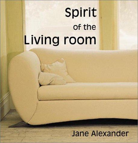 Spirit of the Living Room (Spirit of the Home)