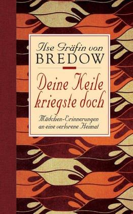 Deine Keile kriegste doch: Mädchen-Erinnerungen an eine verlorene Heimat