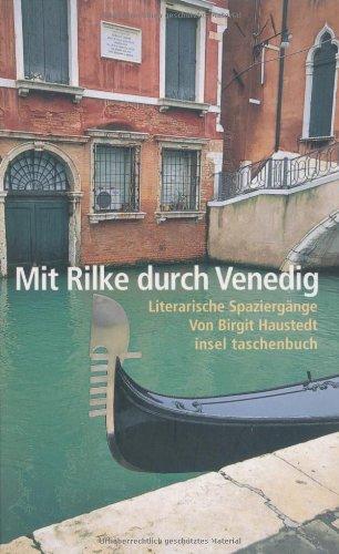 Mit Rilke durch Venedig: Literarische Spaziergänge (insel taschenbuch)