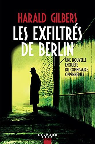 Les exfiltrés de Berlin : une nouvelle enquête du commissaire Oppenheimer