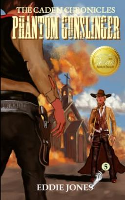 Phantom Gunslinger (The Caden Chronicles, Band 5)